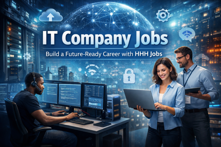 IT Company Jobs: Build a Future-Ready Career with HHH Jobs